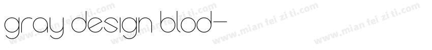 gray design blod字体转换